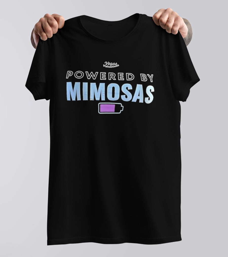 Vegas Valuations Powered By Mimosas Energizing Brunch Beverage T-Shirt