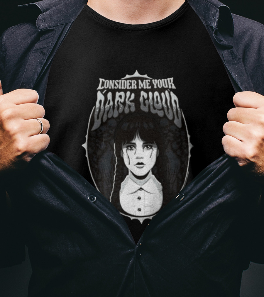 Consider Me Your Dark Cloud Wednesday Addams 2022 T-Shirt
