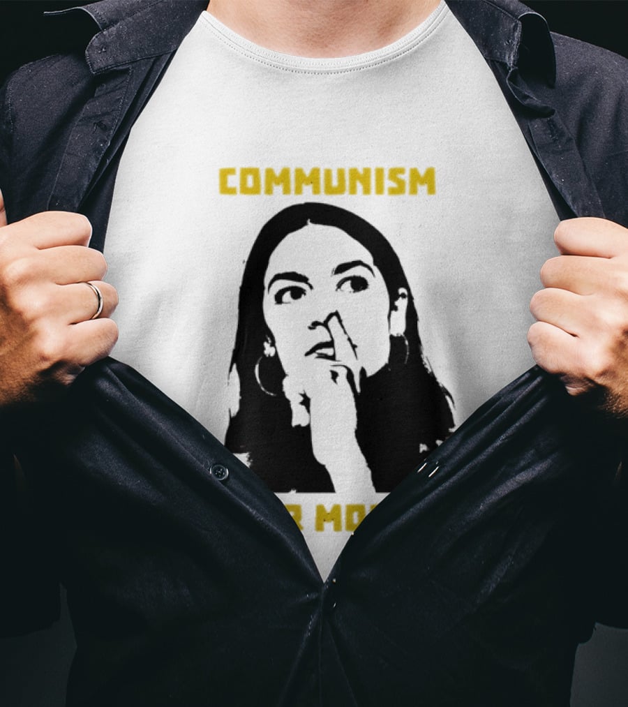 Communism Is For Morons Alexandria Ocasio Cortez T-Shirt