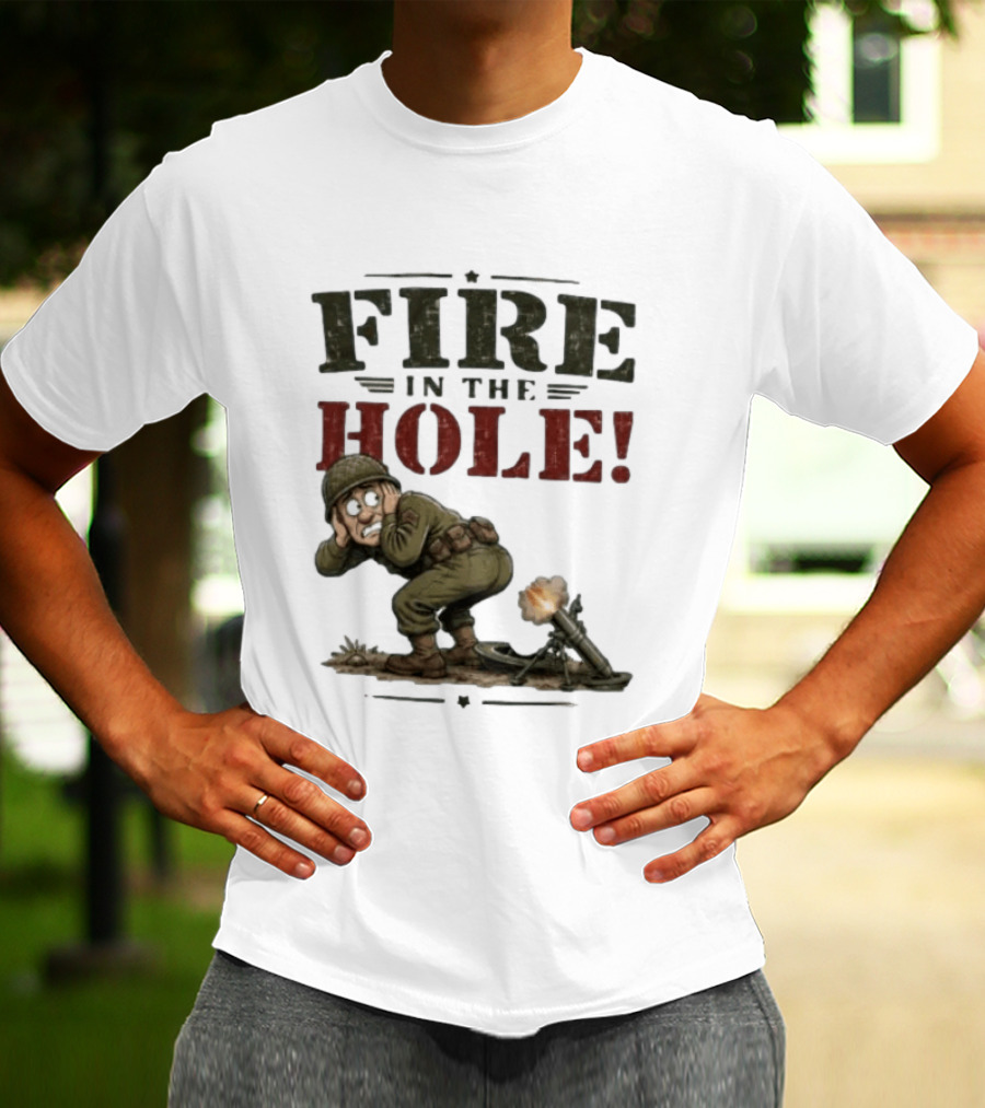Fire In The Hole Soldier Mortar Cartoon Combat Humor T-Shirt
