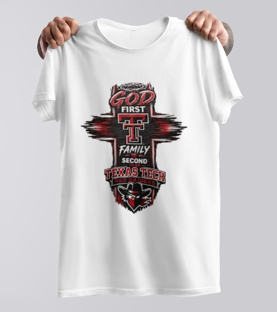 God First Family Second Texas Tech Red Raiders Cross 2026 T-Shirt