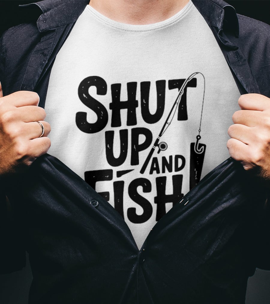 Shut Up And Fish Angler Fishing Hook Rod T-Shirt