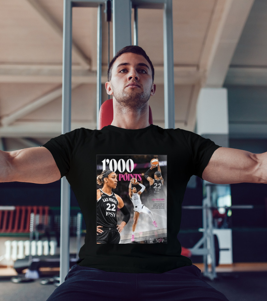 A'ja Wilson Las Vegas Aces 1000 Points Only Player In WNBA History Multiple 1000 Point Seasons T-Shirt