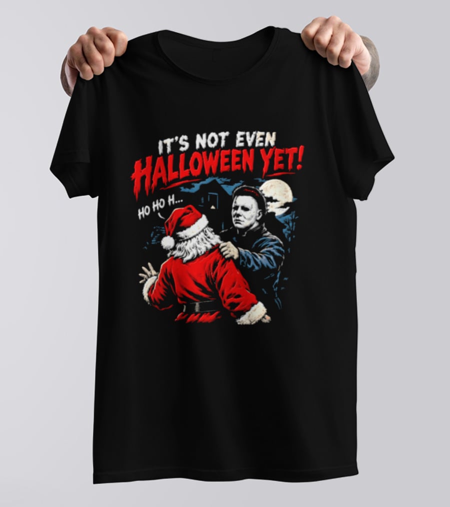 Cincinnati Bengals Michael Myers Santa Claus It's Not Even Halloween Yet Ho Ho H T-Shirt