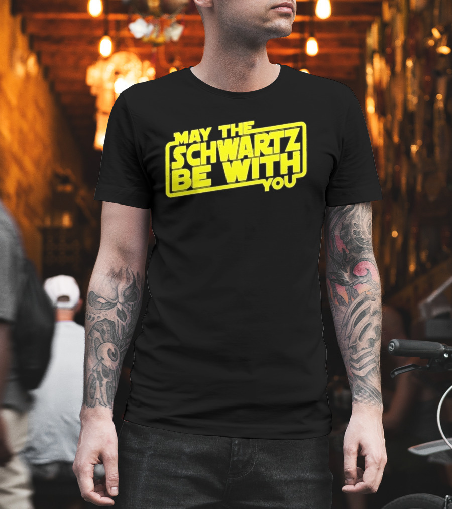 May The Schwartz Be With You Spaceballs T-Shirt