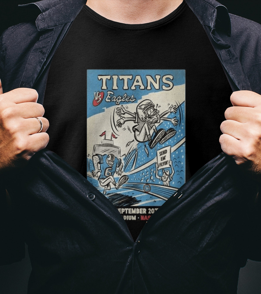 Sunday September 20th 2026 Titans Vs Eagles Nissan Stadium Nashville TN Send Em Flyin T-Shirt