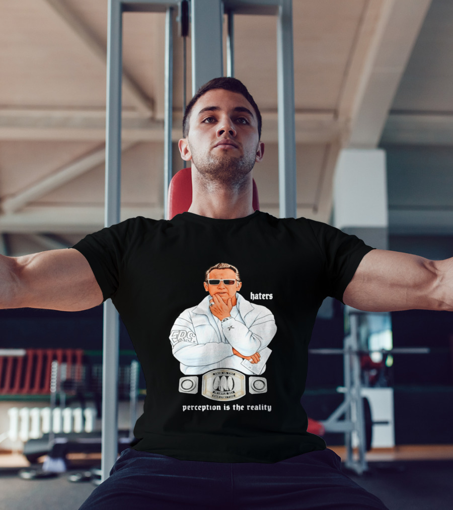 Pat Riley Made To Win Perception Is The Reality Haters T-Shirt