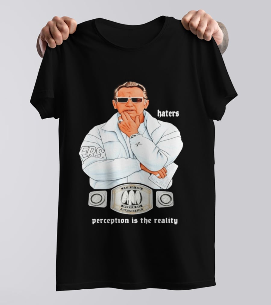 Pat Riley Made To Win Perception Is The Reality Haters T-Shirt