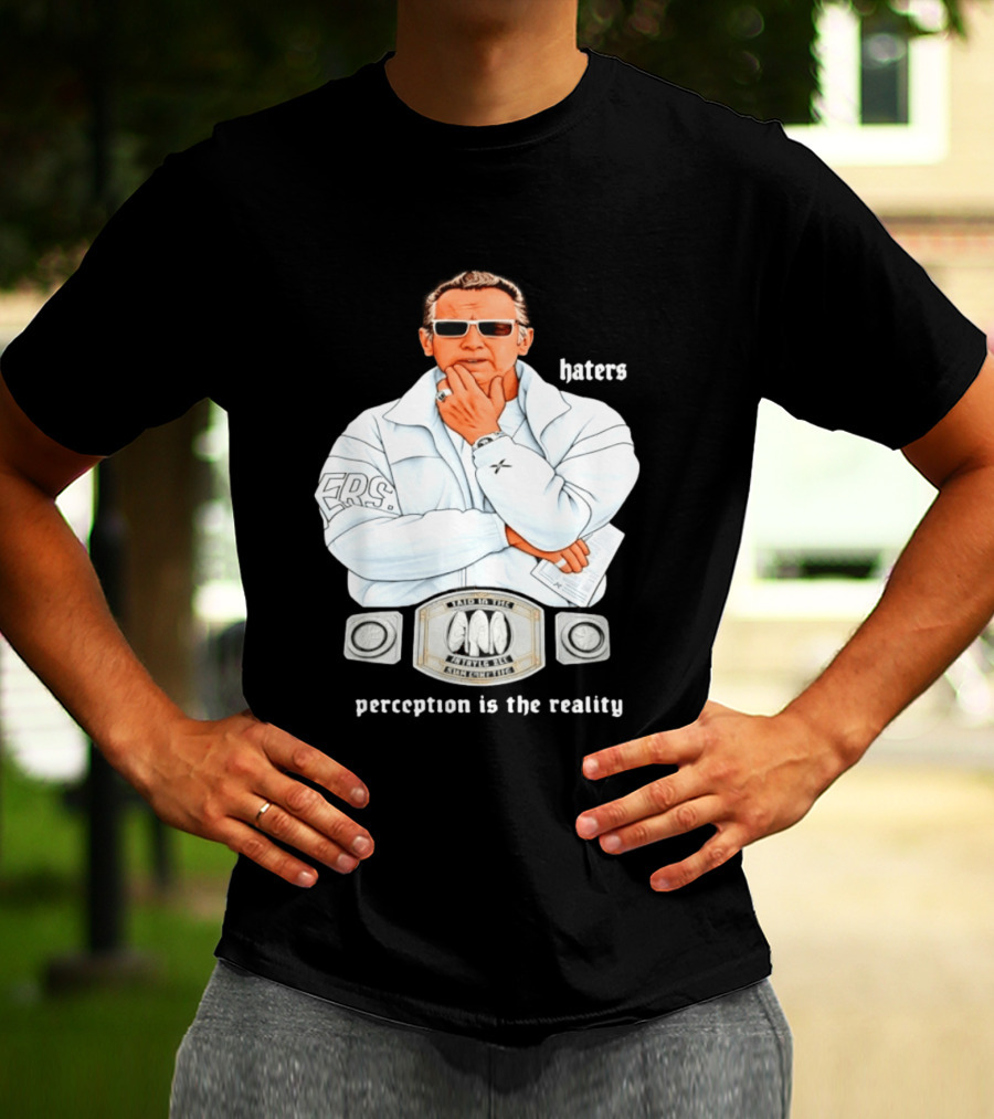 Pat Riley Made To Win Perception Is The Reality Haters T-Shirt