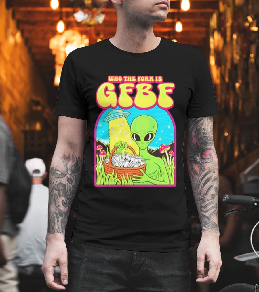 Who The Fork Is Gfbf Alien UFO Mushroom And Forks T-Shirt