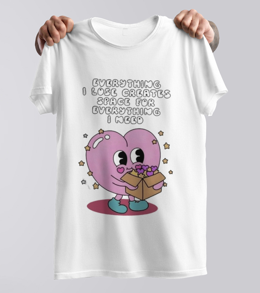 Everything I Lose Creates Space For Everything I Need Heart Pink Character With Stars And Box T-Shirt