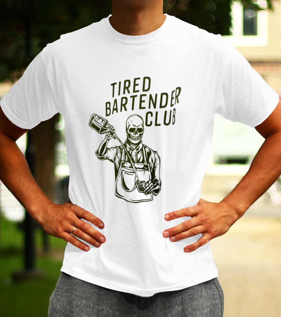 Tired Bartender Club Skull Pouring Mixology Bar Life T-Shirt