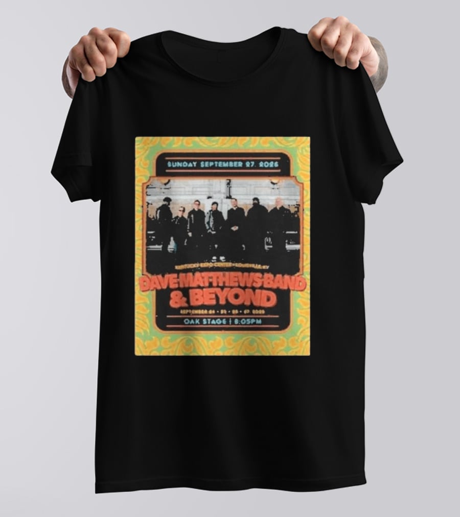 Dave Matthews Band And Beyond Live At Kentucky Expo Center Louisville September 24 27 2026 T-Shirt