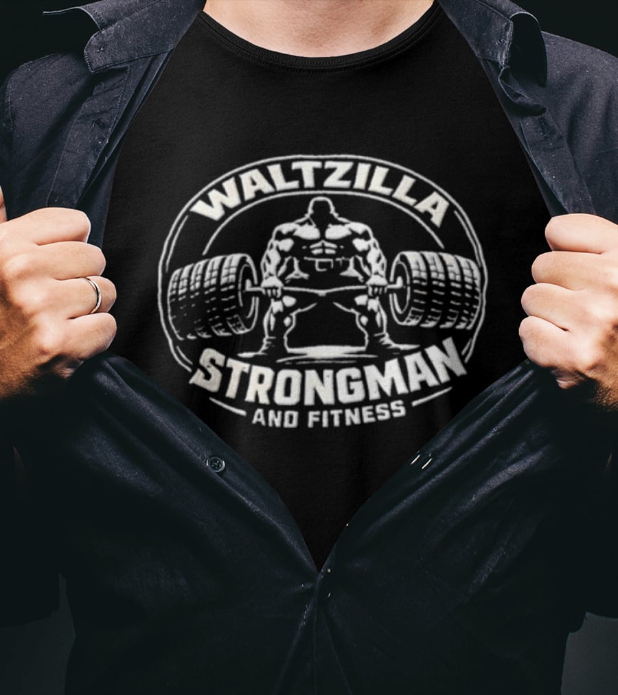 Waltzilla Strongman And Fitness Muscular Man Lifting Heavy Barbell T-Shirt