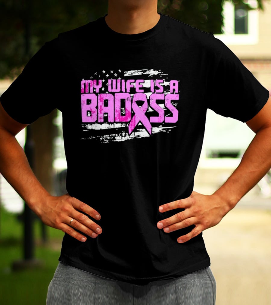 My Wife Is A Badass Breast Cancer Awareness Pink Ribbon Flag T-Shirt