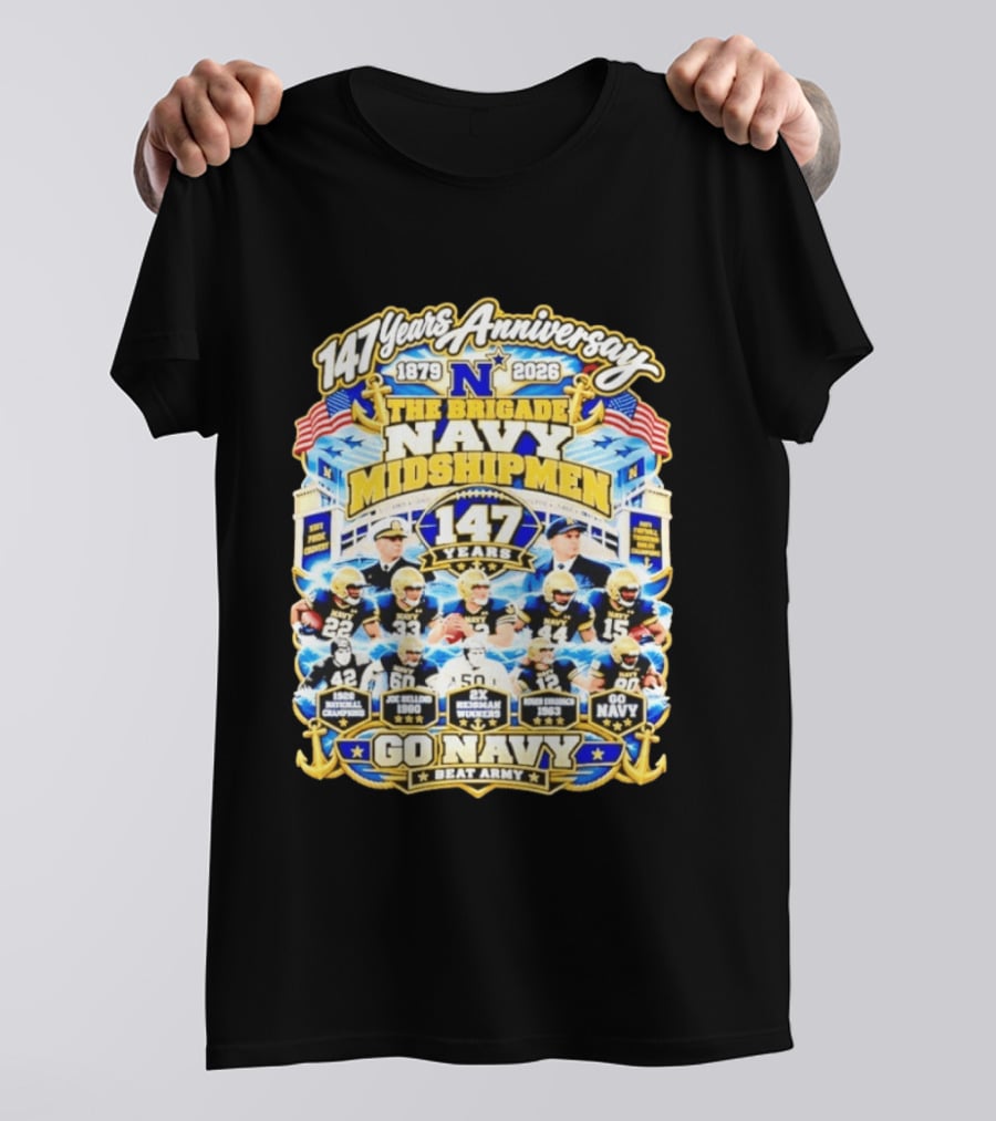 147 Years Anniversary Navy Midshipmen 1879 2026 Joe Bellino Roger Staubach Go Navy Beat Army T-Shirt