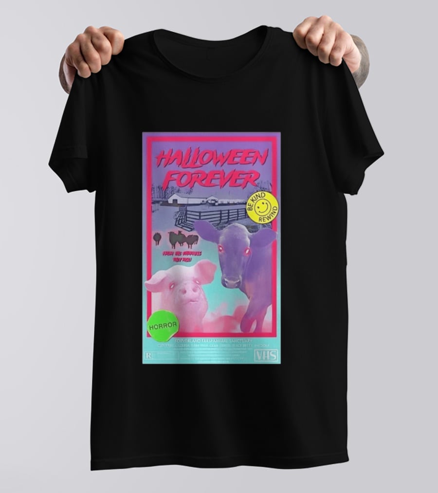 Halloween Forever Be Kind Rewind Forverland Farm Animal Sanctuary Horror VHS T-Shirt
