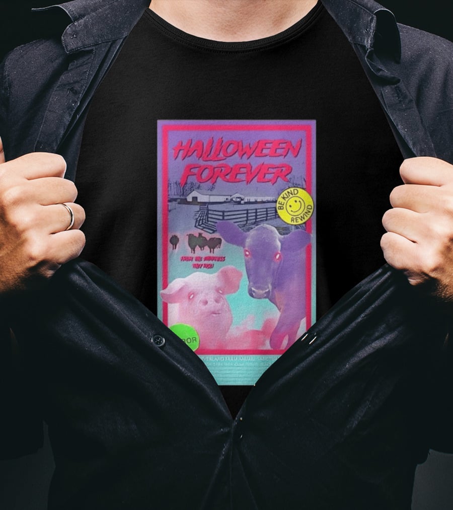 Halloween Forever Be Kind Rewind Forverland Farm Animal Sanctuary Horror VHS T-Shirt