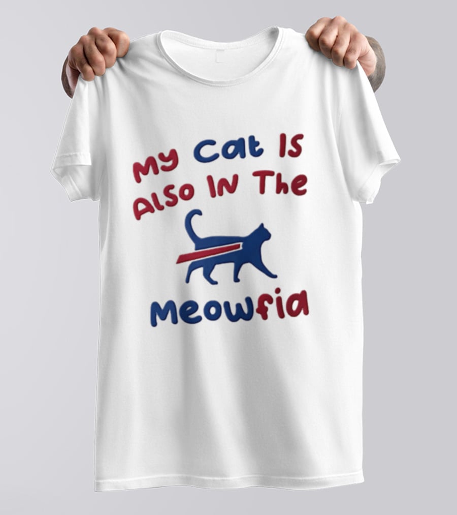 Buffalo Bills My Cat Is Also In The Meowfia T-Shirt