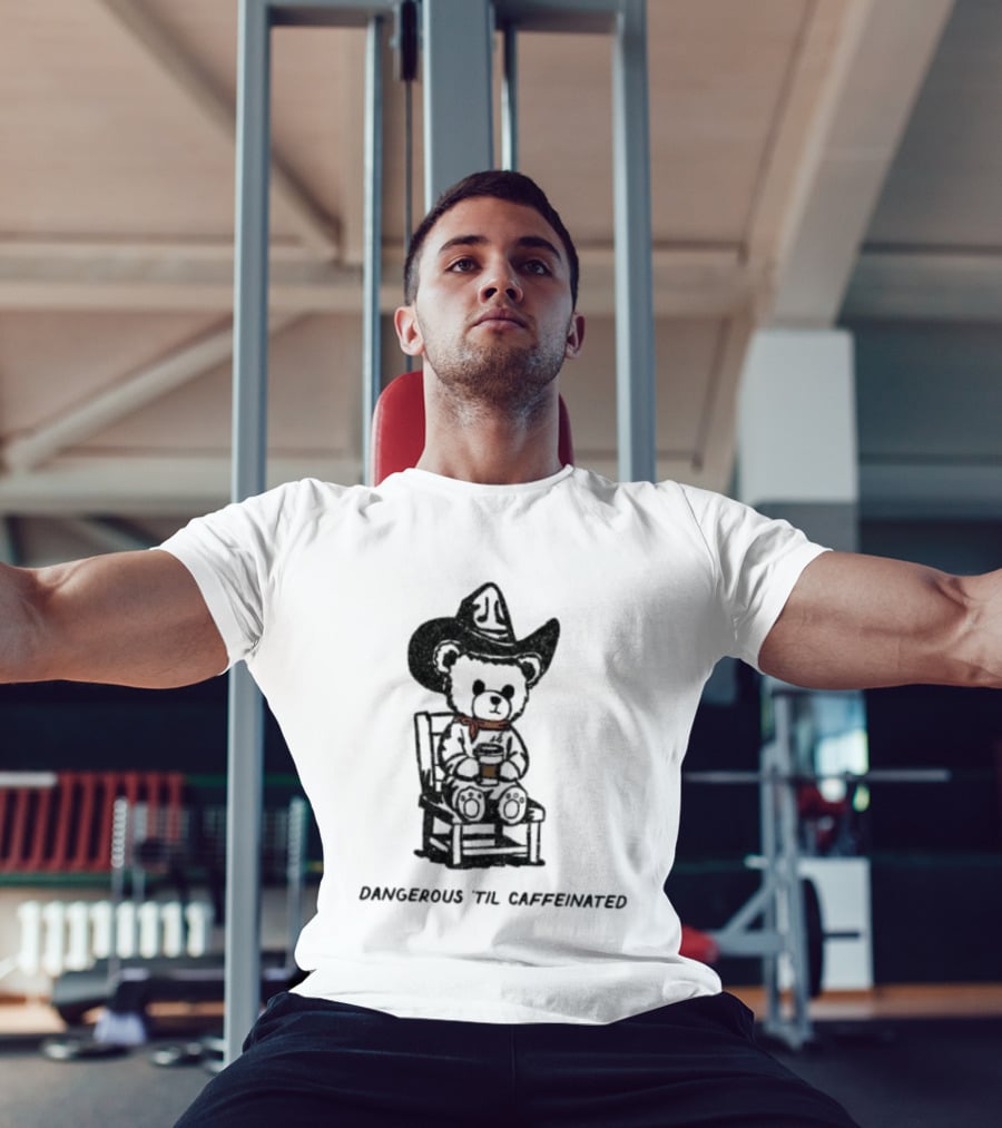 Dangerous 'Til Caffeinated Cowboy Bear Coffee Lover With Hat And Scarf T-Shirt