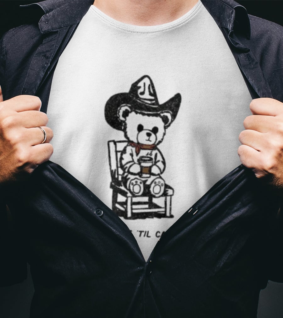 Dangerous 'Til Caffeinated Cowboy Bear Coffee Lover With Hat And Scarf T-Shirt