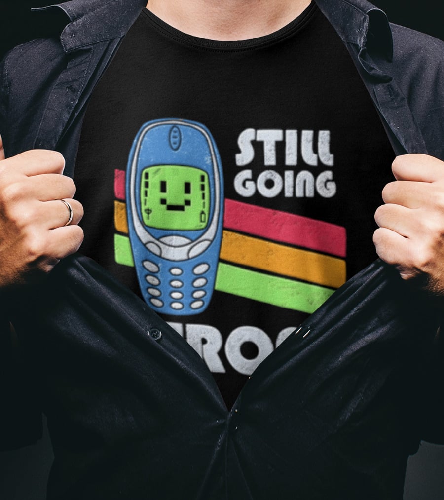 Still Going Strong Retro Mobile Phone Green Screen Vintage Vibes T-Shirt