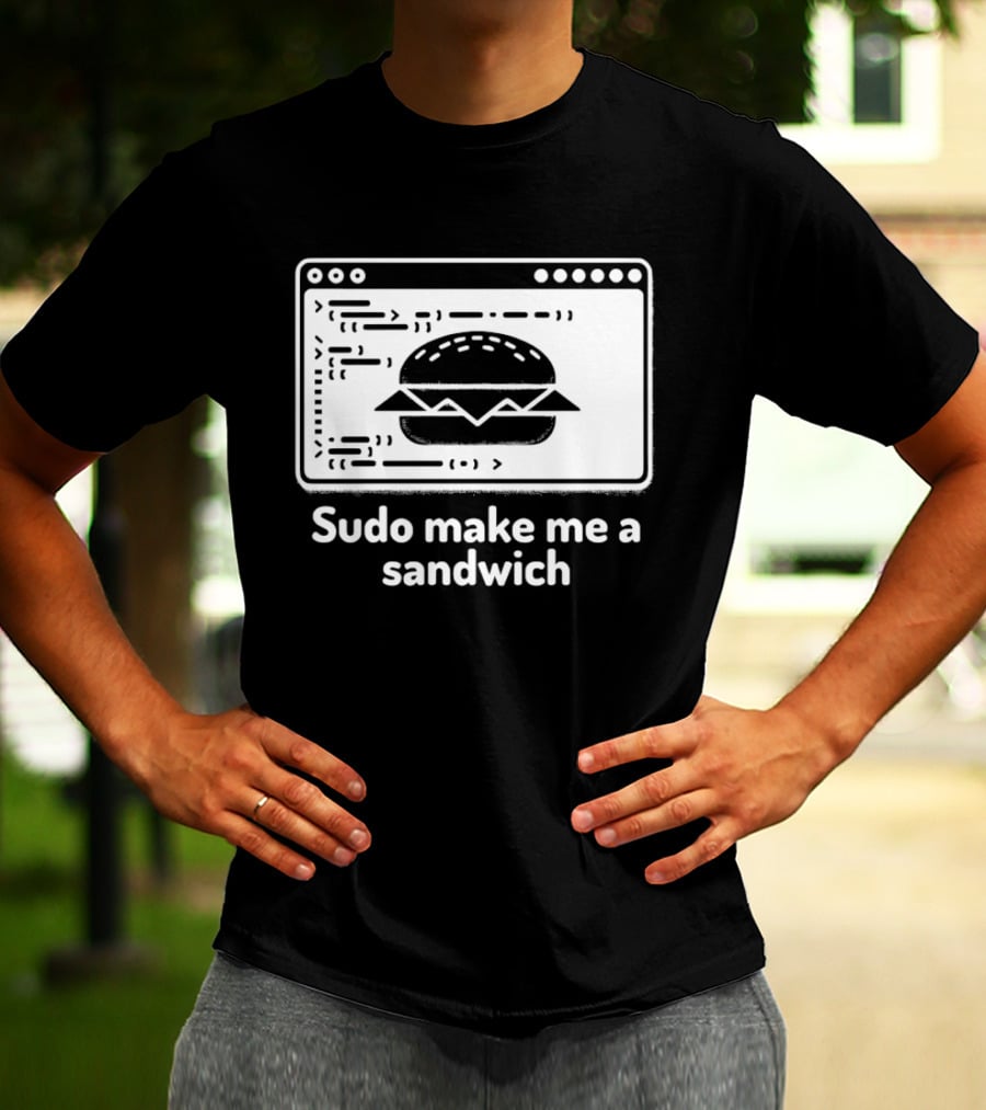 Sudo Make Me A Sandwich Linux Programmer Terminal Code Burger T-Shirt