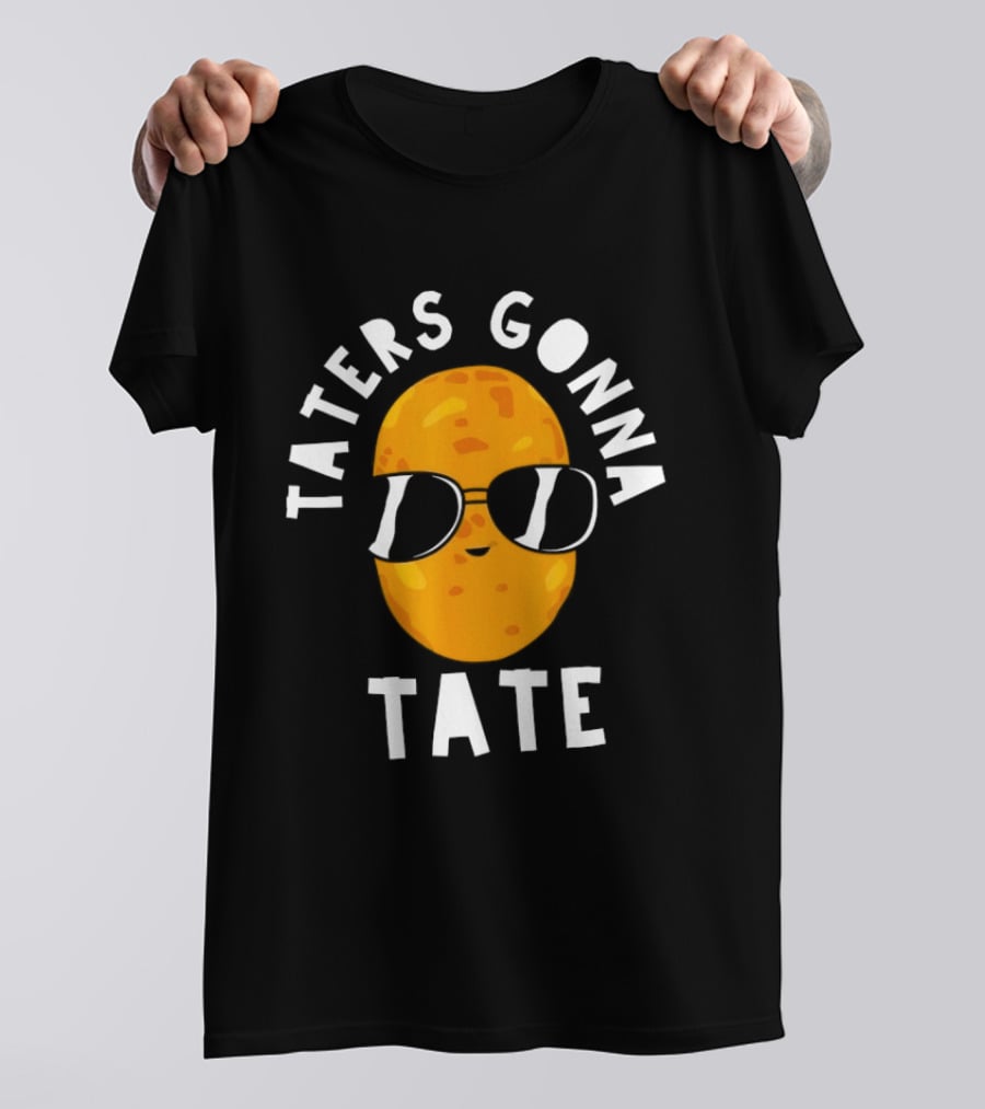 Taters Gonna Tate Funny Potato With Sunglasses T-Shirt