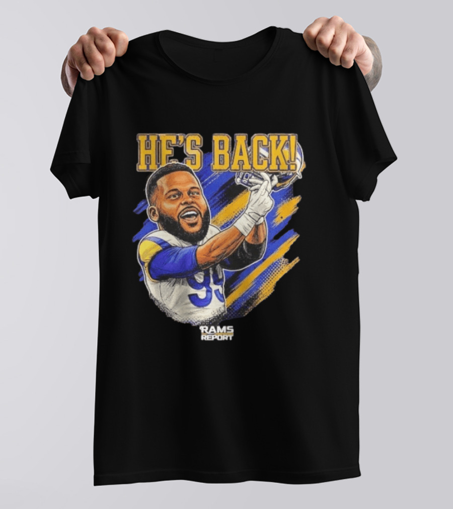 He's Back Rams Report 99 Football Return Celebration T-Shirt