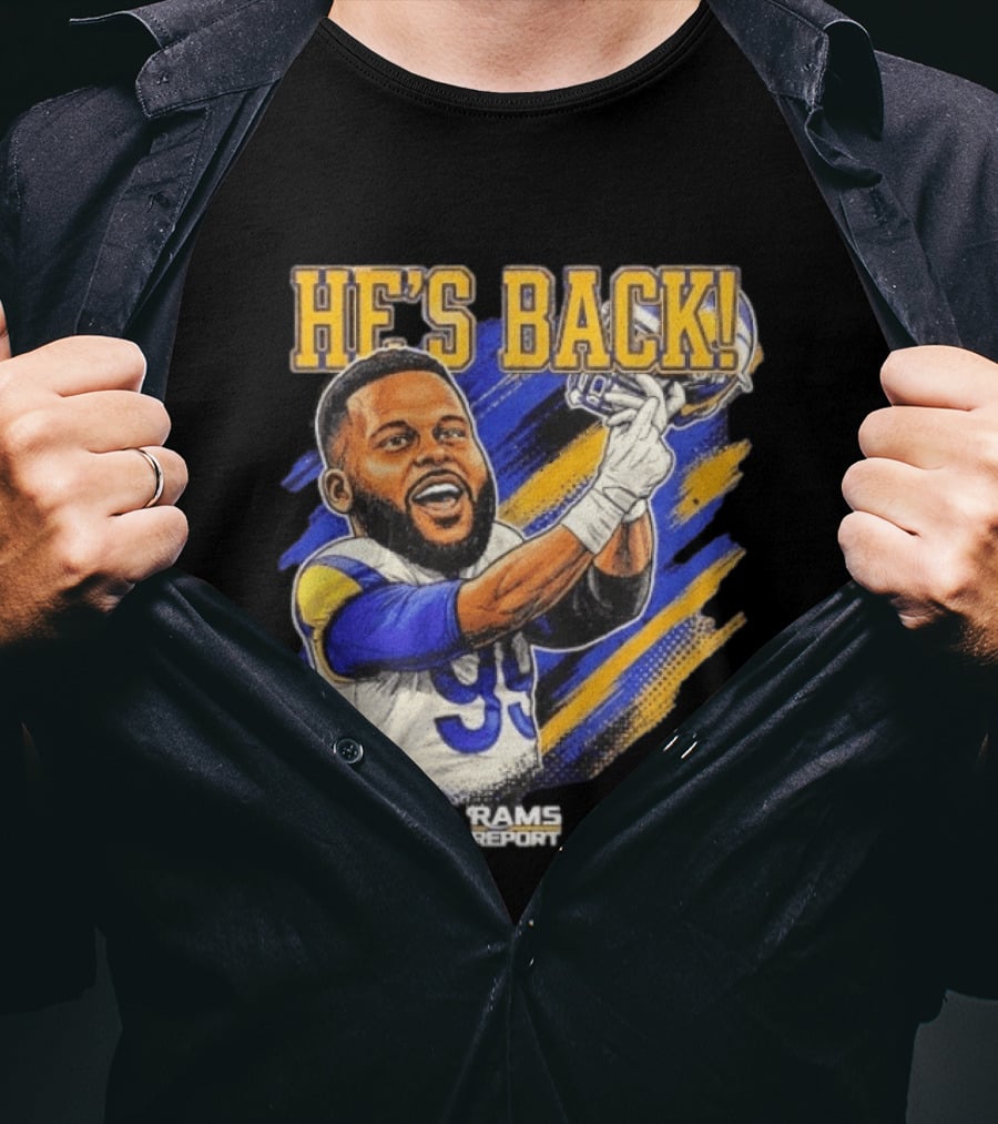 He's Back Rams Report 99 Football Return Celebration T-Shirt