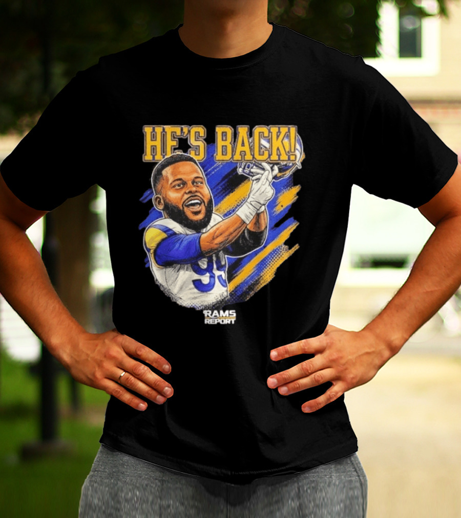 He's Back Rams Report 99 Football Return Celebration T-Shirt