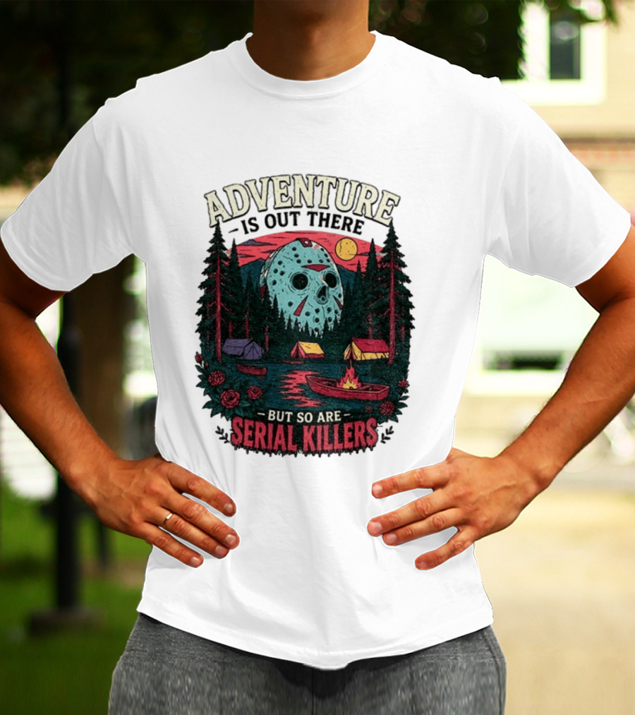 Adventure Is Out There But So Are Serial Killers Halloween Mask Camping Scene T-Shirt