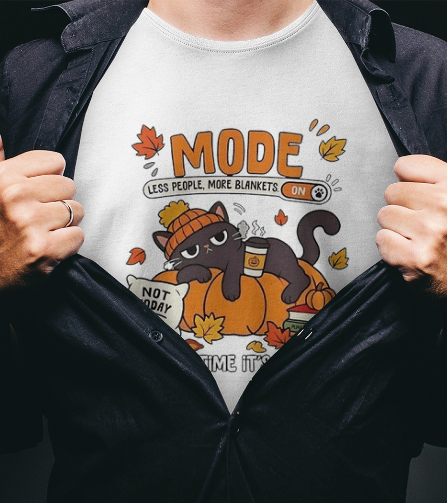 Mode On Less People More Blankets Not Today Cozy Vibes With Pumpkin Spice Black Cat T-Shirt