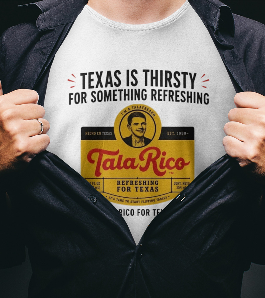 Tala Rico Refreshing For Texas Talarico For Texas T-Shirt