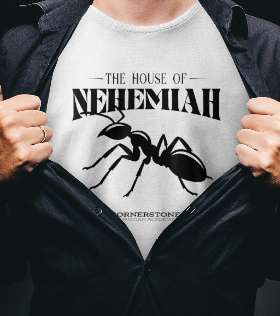 The House Of Nehemiah Ant Cornerstone Christian Academy T-Shirt