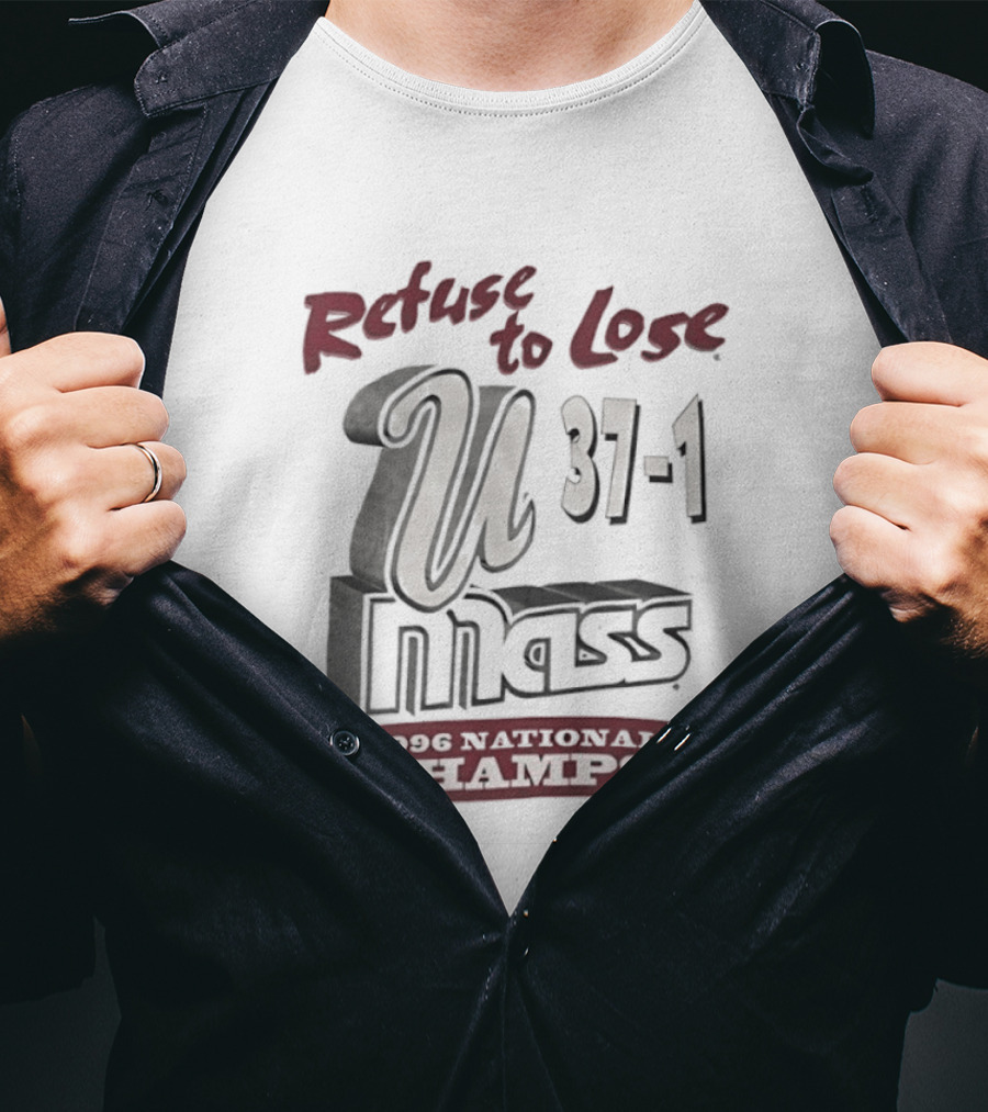 U Mass Refuse To Lose 1996 National Champs 37 1 T-Shirt