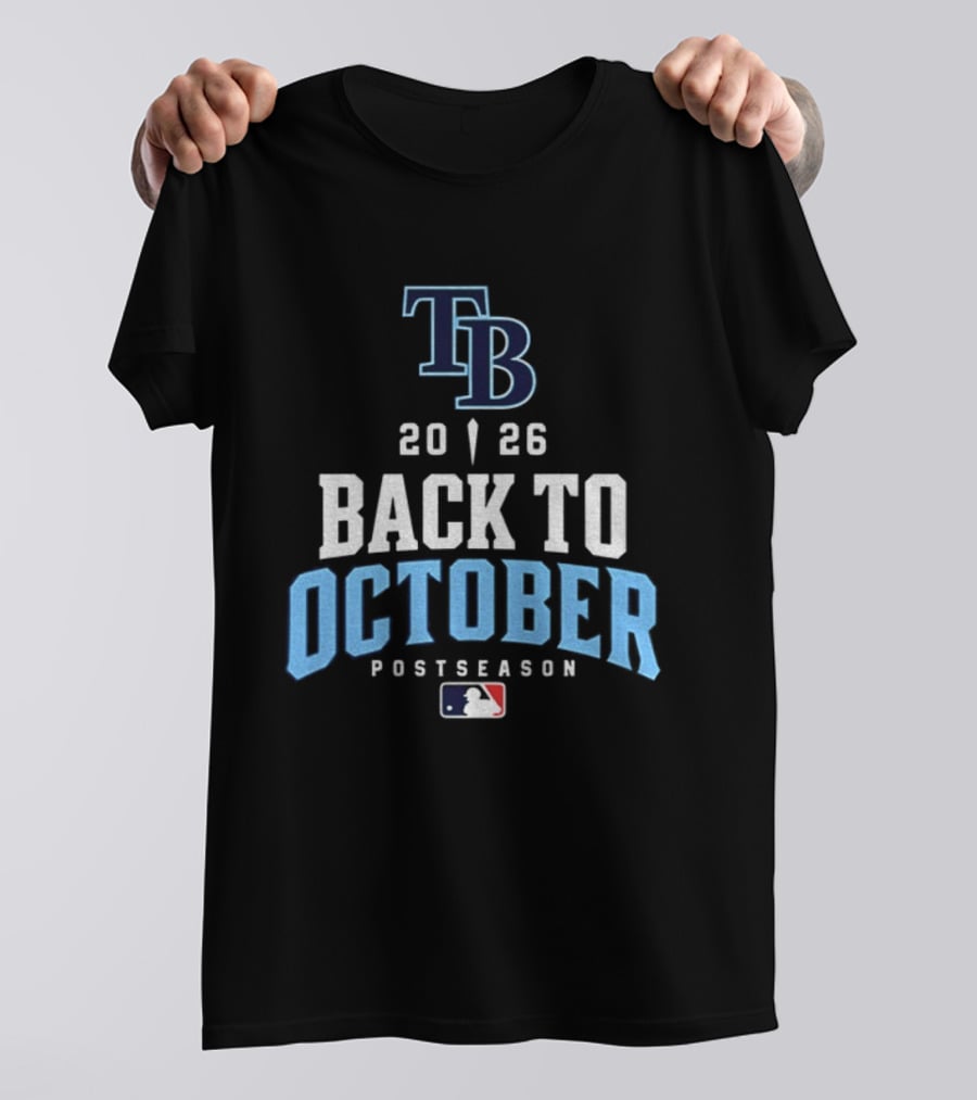 Tampa Bay Rays 2026 Back To October Postseason MLB T-Shirt