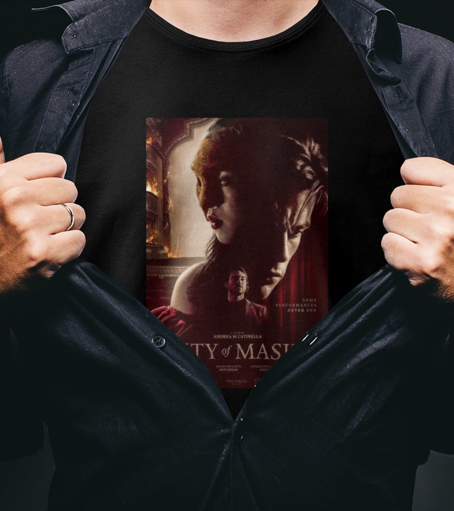 A Film By Andrea M Catinella City Of Masks Some Performances Never End T-Shirt