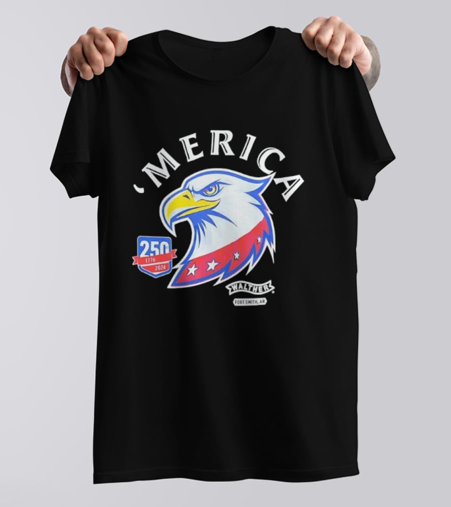 Merica 250th Anniversary 1776 2026 Walther Fort Smith AR Eagle T-Shirt