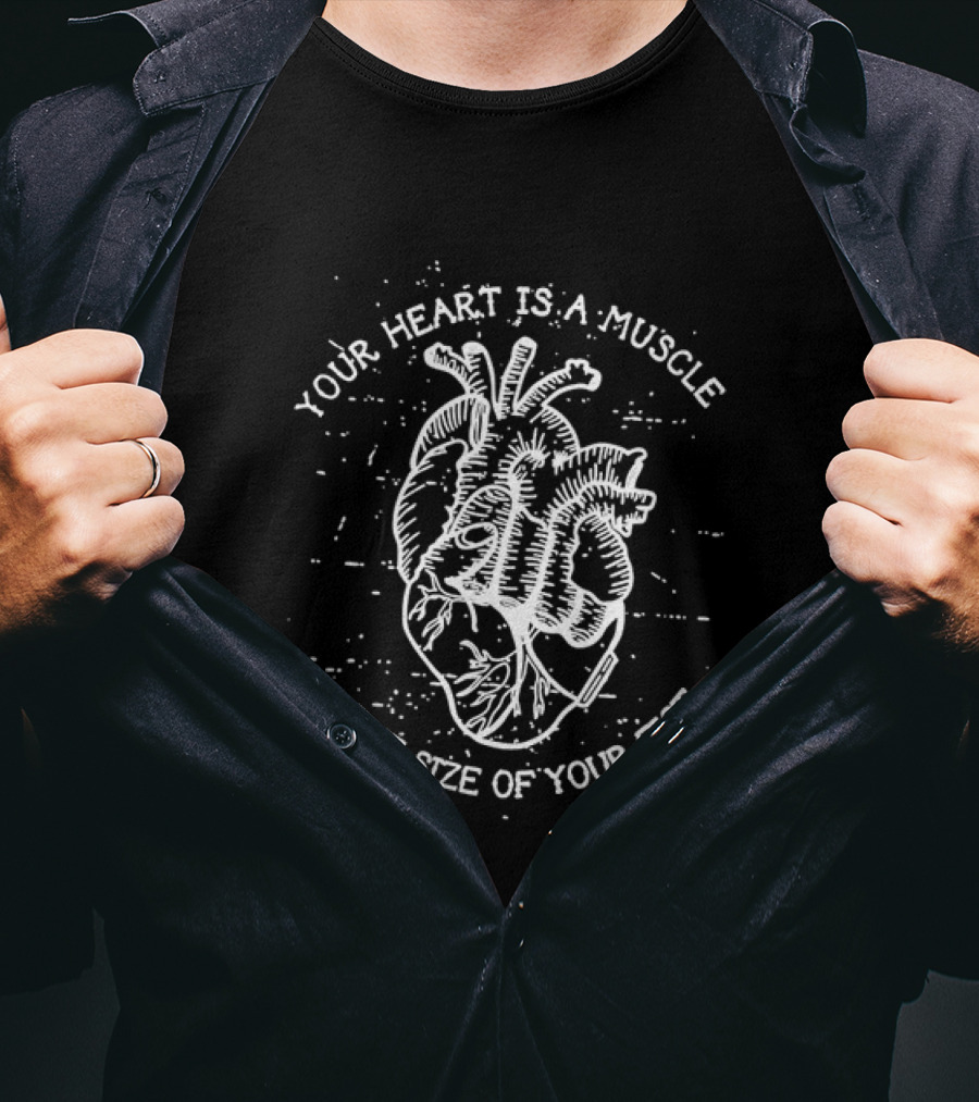 Your Heart Is A Muscle The Size Of Your Fist Vintage Anatomical Heart T-Shirt