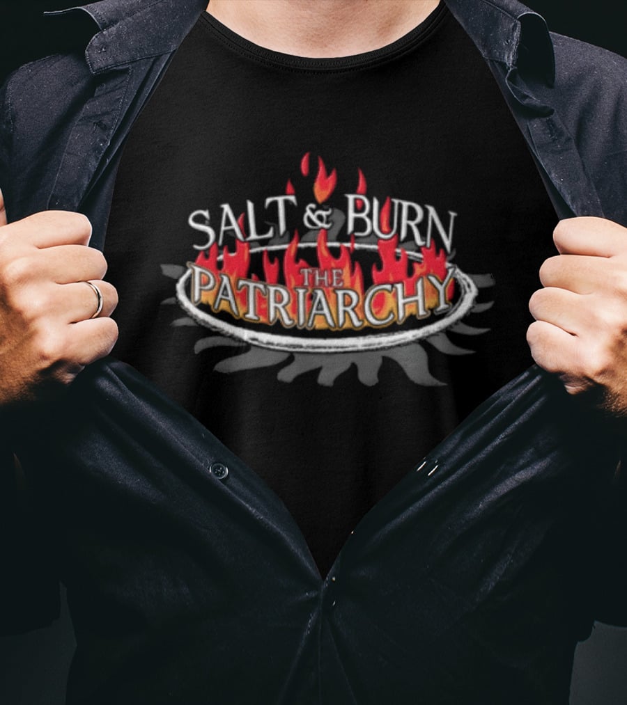 Salt And Burn The Patriarchy Red Orange Flames T-Shirt