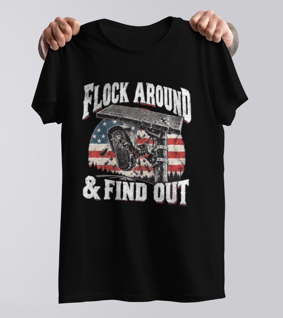 Flock Around And Find Out USA Flag Broken Security Camera Solar Panel T-Shirt