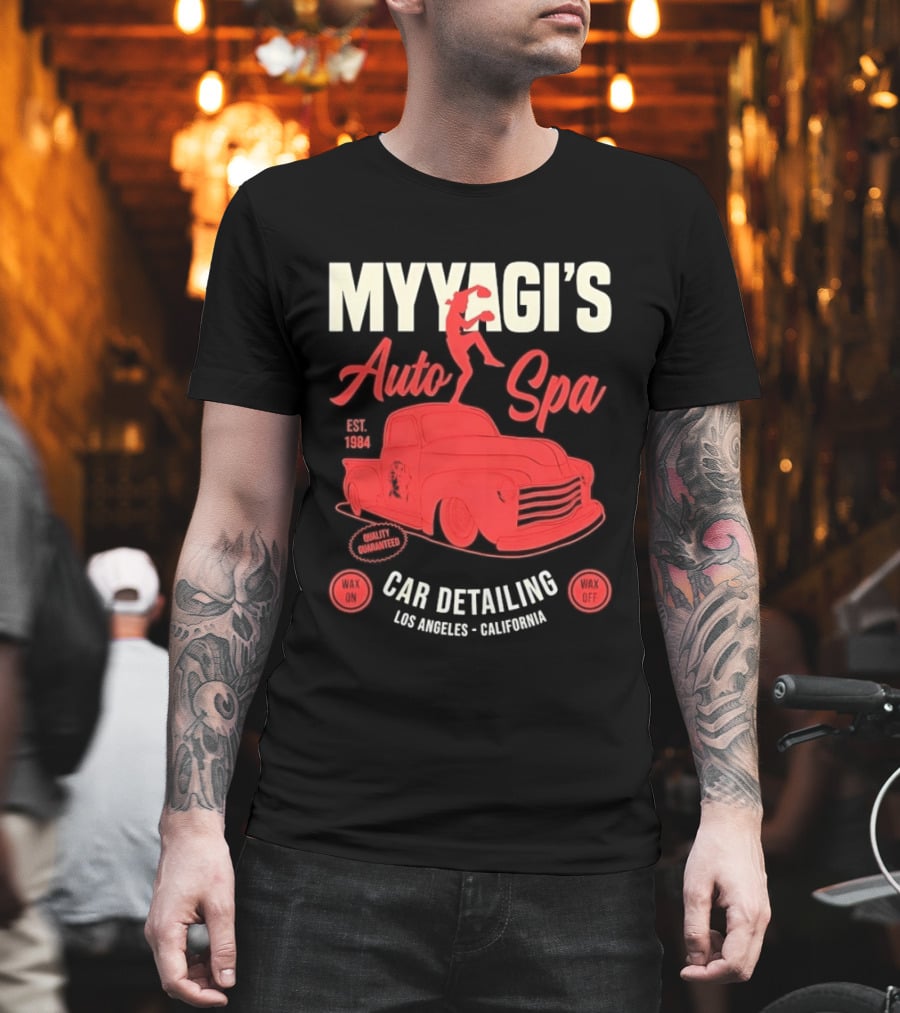 Myyagi's Auto Spa Established 1984 Quality Guaranteed Los Angeles California Car Detailing Wax On Wax Off T-Shirt