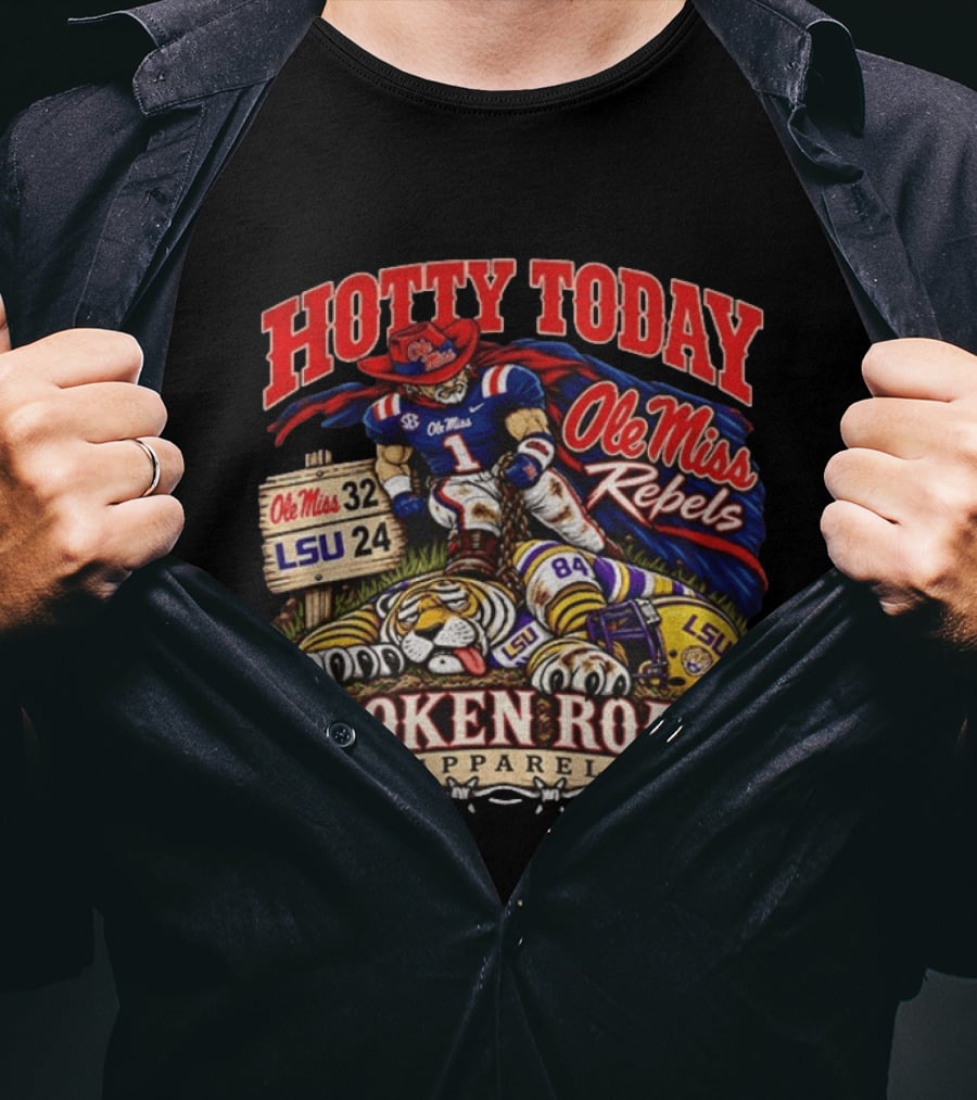 Hotty Toddy Ole Miss Rebels Vs LSU 32 24 Broken Roads T-Shirt