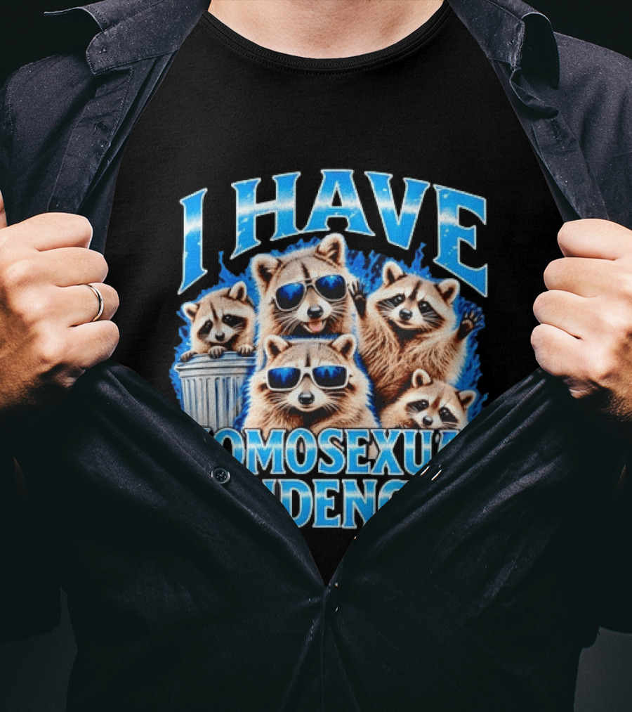 I Have Homosexual Tendencies Raccoon Squad Cool Shades Vibe T-Shirt