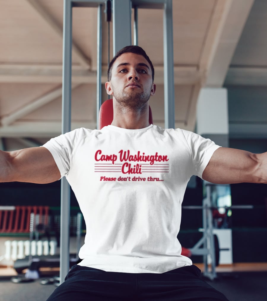Camp Washington Chili Please Don't Drive Thru T-Shirt