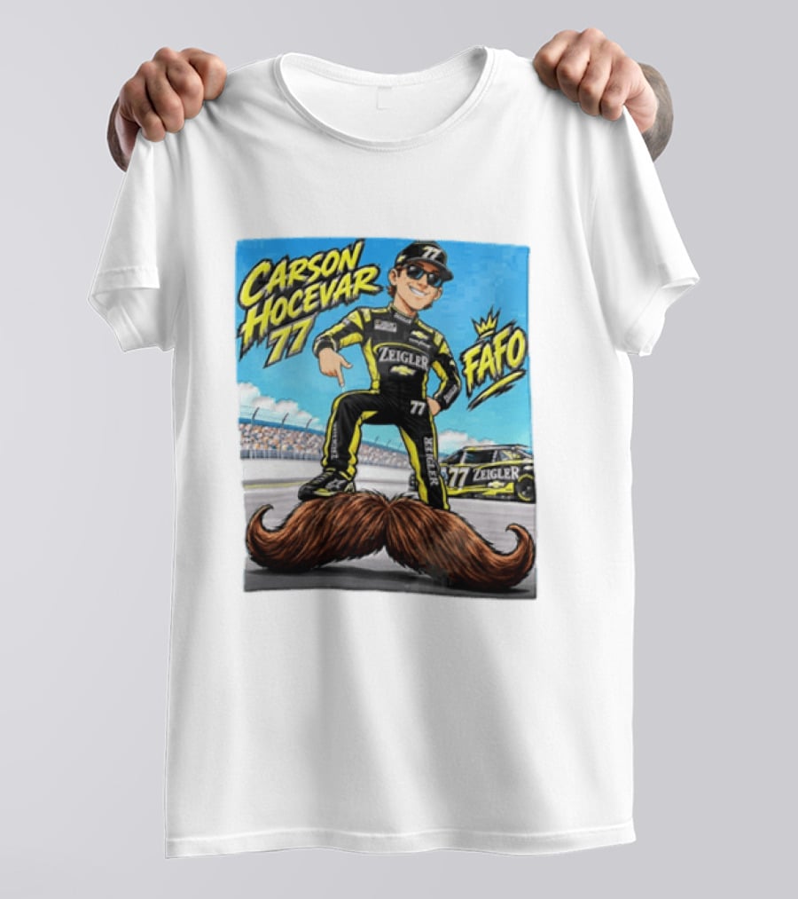 Carson Hocevar FAFO 77 Zeigler NASCAR Caricature Pointing At Mustache T-Shirt