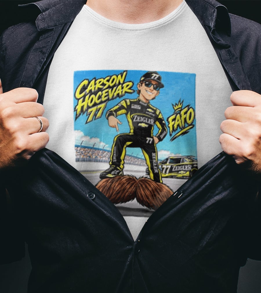 Carson Hocevar FAFO 77 Zeigler NASCAR Caricature Pointing At Mustache T-Shirt