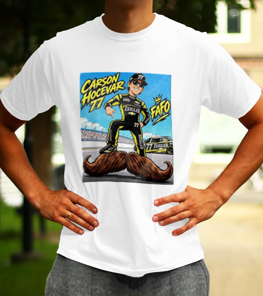 Carson Hocevar FAFO 77 Zeigler NASCAR Caricature Pointing At Mustache T-Shirt