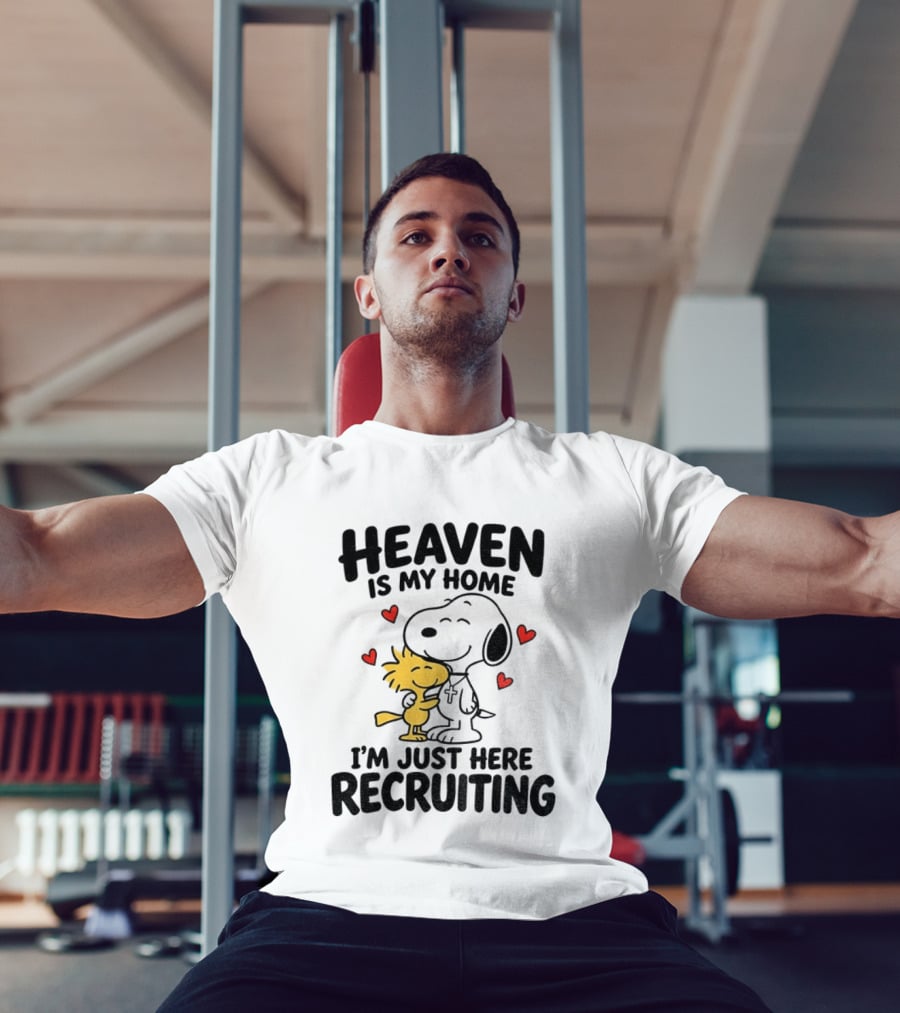 Heaven Is My Home Snoopy Hugs Woodstock I'm Just Here Recruiting T-Shirt